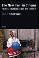 The New Iranian Cinema: Politics, Representation, and Identity